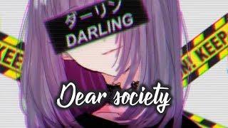 【Nightcore】→ Dear Society  Lyrics