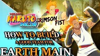 Naruto Online How To Build Good Teams & Combos For Earth Main  Crimson Fist Beginners Guide 2019