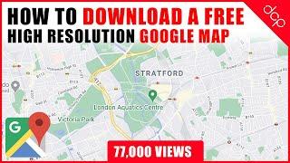 How to download a High Resolution Google Maps Image -  Easy Google Maps Tutorial 