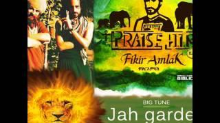 Fikir Amlak feat Biblical & UniRidd Project  - Jah Garden