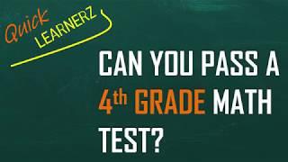 90% fail - Can you pass a GRADE 4 Math Test??? Quick Learnerz