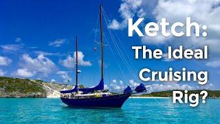 Ketch Rig vs Sloop Great Advantages for Cruisers