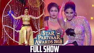 Star Parivaar Awards 2018  Uncut  Hina Khan  Mohsin Khan Shivangi Joshi Monalisa