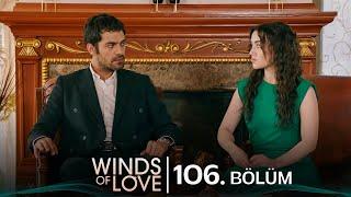 Rüzgarlı Tepe 106. Bölüm  Winds of Love Episode 106