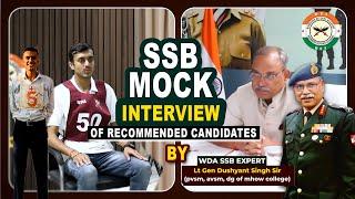 SSB Mock Interview of Recommended Warriors with AIR 35 By Lt Gen Dushyant Singh Sir  Best NDASSB