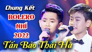 ĐÊM CHUNG KẾT đầy xúc động của TẤN BẢO THÁI HÀ TUYỆT ĐỈNH SONG CA NHÍ - Ca Nhạc Bolero Trữ Tình