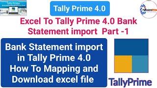 Tally prime 4.0  excel to tally Bank statement import in tally prime 4.0  bank statement import 