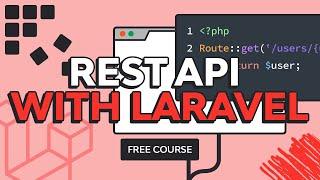 How to Build a REST API With Laravel PHP Full Course