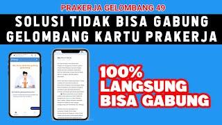 SOLUSI TIDAK BISA GABUNG GELOMBANG KARTU PRAKERJA 2023