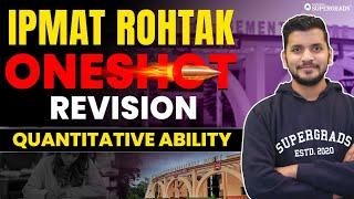 IPMAT Rohtak 2024 One Shot Revision  Quantitative Ability #1  IPMAT Rohtak Exam Preparation