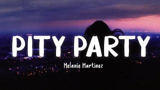 Pity Party - Melanie Martinez LyricsVietsub