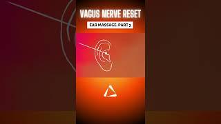 Vagus Nerve Reset  Ear Massage Part 3 