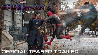 SPIDER-MAN NO WAY HOME - Official Teaser Trailer HD