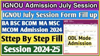 ignou admission 2024 July session form fill up  Ignou admission 2024 July session  ignou admission
