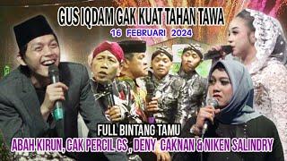 GUS IQDAM   ABAH KIRUN CAK PERCIL CS  DENY CAKNAN & NIKEN SALINDRY 16-02-24