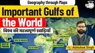 Geography Through Maps  Important Gulfs of the World  Abhishek Sir  StudyIQ PCS