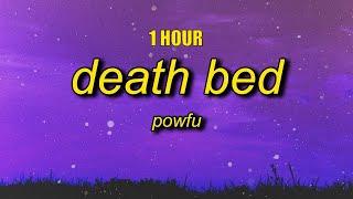 1 HOUR Powfu - Death Bed Lyrics