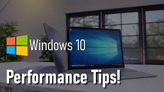 Windows 10 Performance Tips to Speed Up Your PC