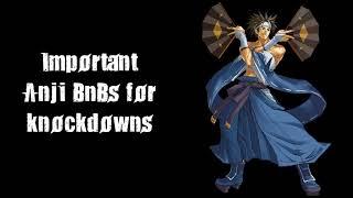 AC+R - Important Anji BnBs for knockdowns