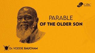 Parable of the Older Son   l   Voddie Baucham