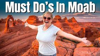 WHAT TO DO in MOAB  Arches NP and SO MUCH MORE