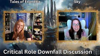Finale Critical Role Downfall Discussion w Tales of Exandria