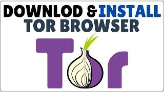 How to Download and Install Tor Browser 2023