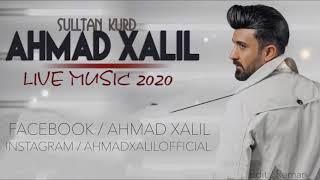 Ahmad Xalil  Toy Pari  Live  - 2020