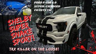 2021 Ford F-150 Shelby Super Snake Sport The Beast Has Arrived...