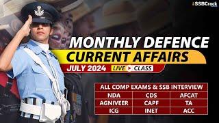 Monthly Defence Current Affairs For NDA CDS AFCAT SSB Interview  July 2024