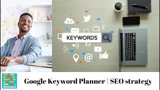 Google Keyword planner   SEO strategy  Increase web traffic