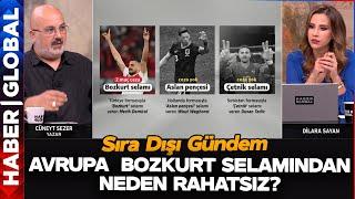 Türklere Çifte Standart Uygulanıyor Avrupa Bozkurt Selamından Neden Rahatsız? Sıra Dışı Gündem