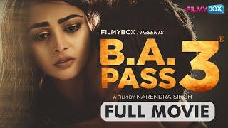 BA PASS 3 FULL MOVIE  Streaming on FilmyBOX