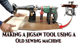 How to make jigsaw tool using an Old sewing machineMaking a jigsaw tool using a Old sewing machine