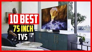Top 10 Best 75 inch TVs in 2024