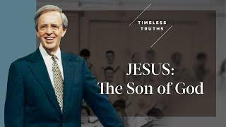 Jesus The Son of God  Timeless Truths – Dr. Charles Stanley