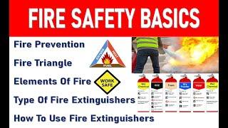 Fire Safety Basics  Basic Fire Safety Rules  Fire Triangle  Fire Prevention Safety