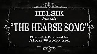 Helsik - The Hearse Song OFFICIAL VIDEO