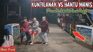 Hantu Manis vs Kuntilanak  Pranki Hantu Jembatan Angker  Ghost Prank