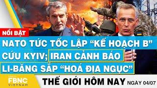Tin thế giới hôm nay 47  NATO lập “kế hoạch B” cứu Kyiv Iran cảnh báo Li-Băng sắp “hoá địa ngục”