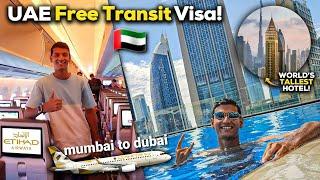 India to Dubai by Etihad Airways  UAE Free Transit Visa 48 hours.