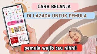 CARA BELANJA DI LAZADA UNTUK PEMULACARA BELANJA DI LAZADA COD BAYAR DI TEMPAT