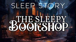 The Bookshop of Sleep A Magical Sleep Narration with Rain Sounds