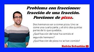 Qué FRACCIÓN de PIZZA no se han comido. PROBLEMA DE FRACCIONES fáciles de primaria y secundaria.