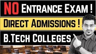 No Entrance Exam Direct Engineering Admissions 2023 BTech Colleges #btech #btechcolleges