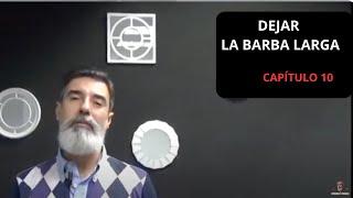 DEJAR BARBA LARGA CAPITULO 10 OBJETIVO CUMPLIDO