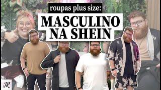 ROUPAS PLUS SIZE MASCULINAS NA SHEIN