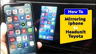 Mirroring Iphone to Headunit Toyota