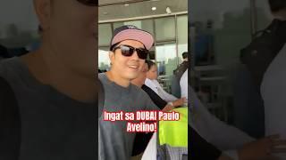 Paulo mag ingat sa Dubai Alagaan mo si Secretary Kim Chiu