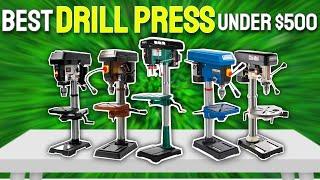Best Drill Press Under $500 - Only 7 Options You Should Consider